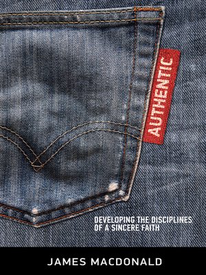 cover image of Authentic: Developing the Disciplines of a Sincere Faith